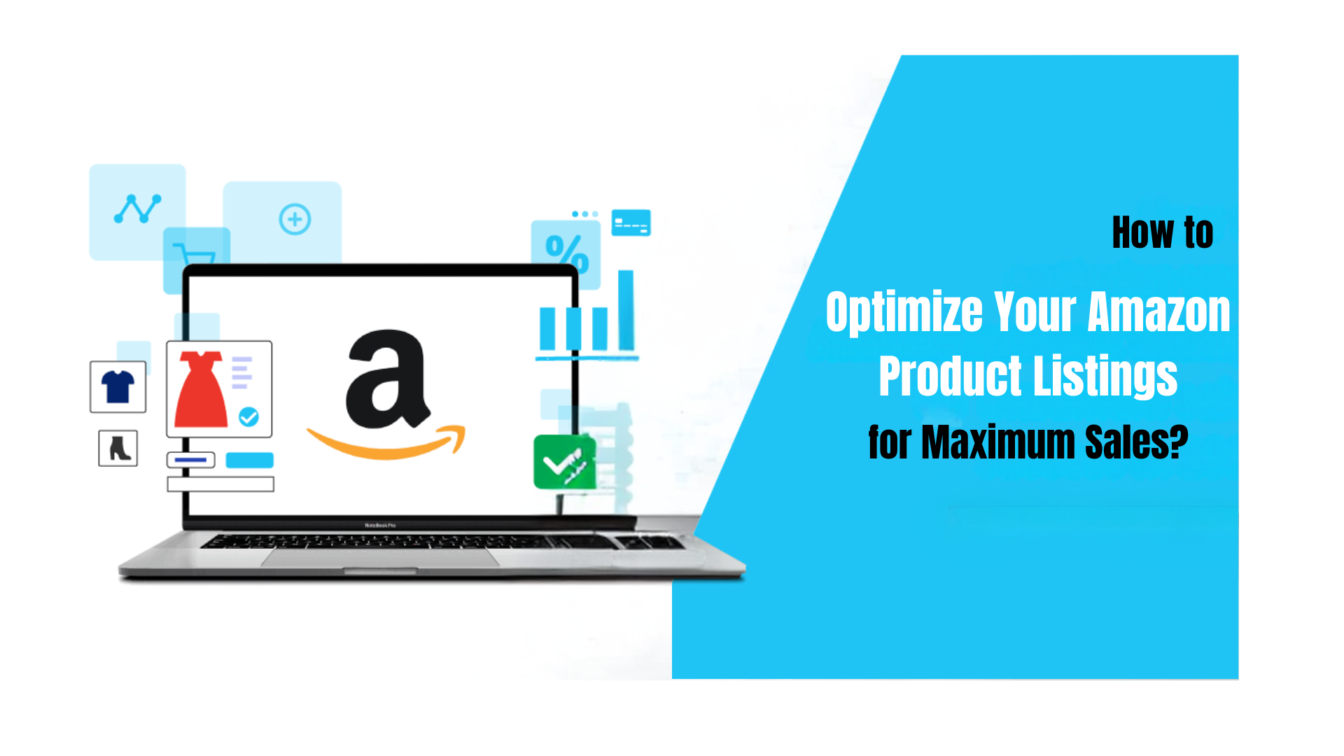 How to Optimize Your Amazon Product Listings for Maximum Sales?