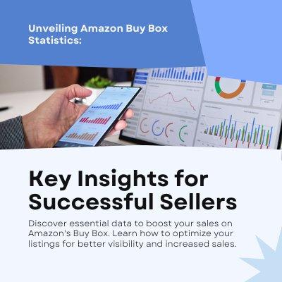 Amazon Buy Box Statistics: Crucial Insights for Sellers